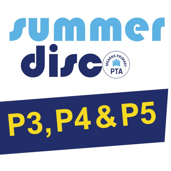 P3 , P4 and P5 Summer Disco 2024
